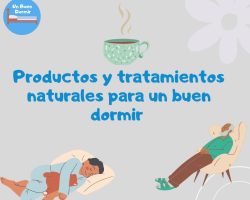 Un mejor dormir con productos y tratamientos naturales