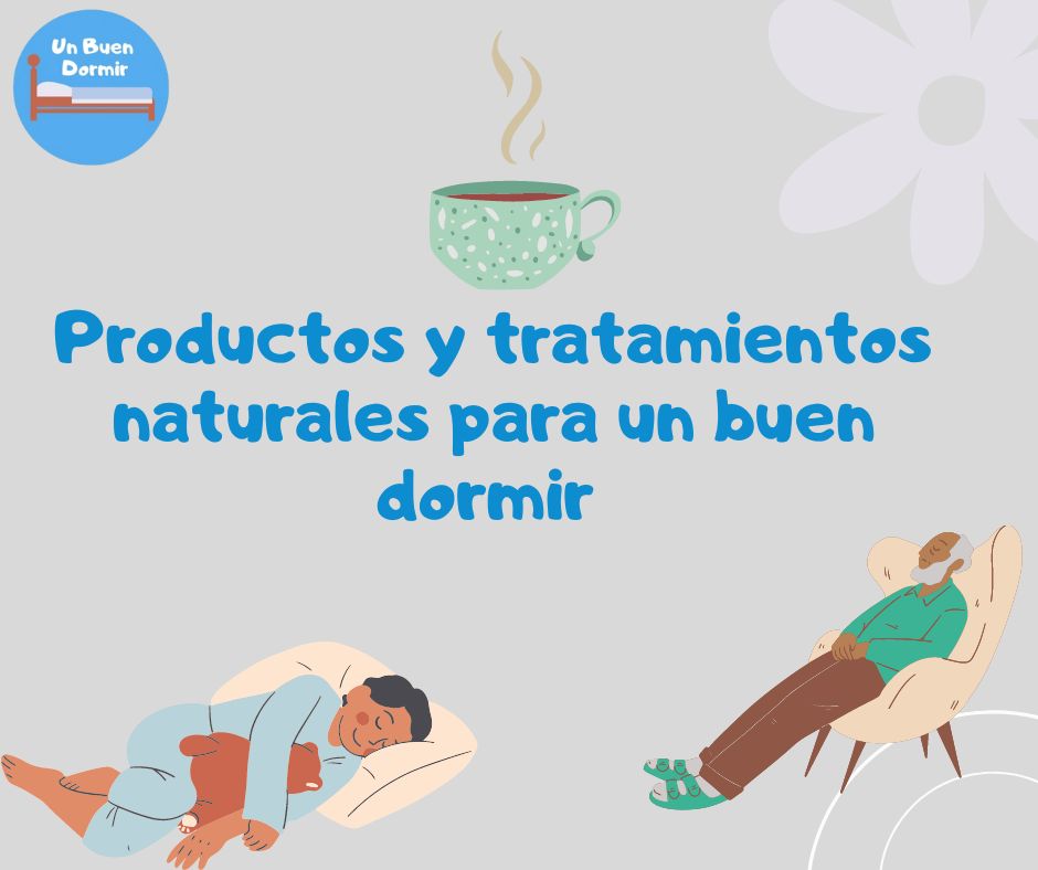 Un mejor dormir con productos y tratamientos naturales