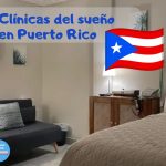 Clínicas del sueño en Puerto Rico